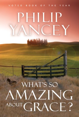 What's So Amazing About Grace?   2005 9780310264408 Front Cover