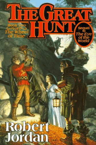 Great Hunt Book Two of 'the Wheel of Time' 2nd 1990 (Revised) 9780312851408 Front Cover