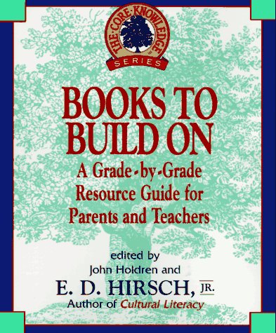 Books to Build On A Grade-By-Grade Resource Guide for Parents and Teachers  1996 9780385316408 Front Cover