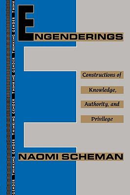 Engenderings Constructions of Knowledge, Authority, and Privilege  1994 9780415907408 Front Cover