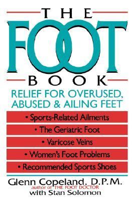 Foot Book Relief for Overused, Abused and Ailing Feet  1992 9780471558408 Front Cover