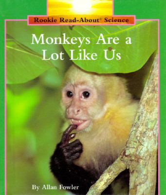 Monkeys Are a Lot Like Us  N/A 9780516060408 Front Cover