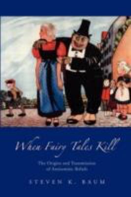 When Fairy Tales Kill The Origins and Transmission of Antisemitic Beliefs  2008 9780595481408 Front Cover