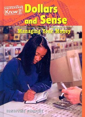 Dollars and Sense Managing Your Money N/A 9780613457408 Front Cover