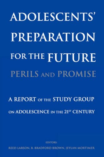 Adolescents' Preparation for the Future: Perils and Promise A Report of the Study Group on Adolescence in the 21st Century  2002 9780631235408 Front Cover