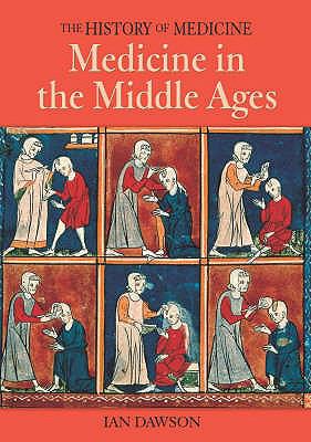 Medicine in the Middle Ages (The History of Medicine) N/A 9780750246408 Front Cover