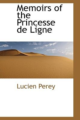 Memoirs of the Princesse de Ligne N/A 9781115329408 Front Cover