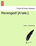 Revenged! [A Tale ]  N/A 9781241369408 Front Cover