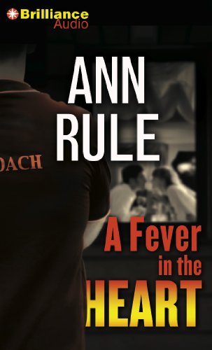 A Fever in the Heart: And Other True Cases  2013 9781469284408 Front Cover