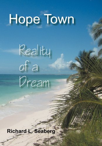 Hope Town: Reality of a Dream  2012 9781477287408 Front Cover