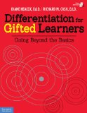 Differentiation for Gifted Learners Going Beyond the Basics  2014 9781575424408 Front Cover