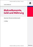 Makroökonomie, Geld und Währung: Module der Volkswirtschaftslehre Band II: Module der Volkswirtschaftslehre 2 N/A 9783486702408 Front Cover