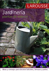 Jardineria/ Gardening: Plantas Del Exterior/ Outdoor Plants  2007 9788480163408 Front Cover