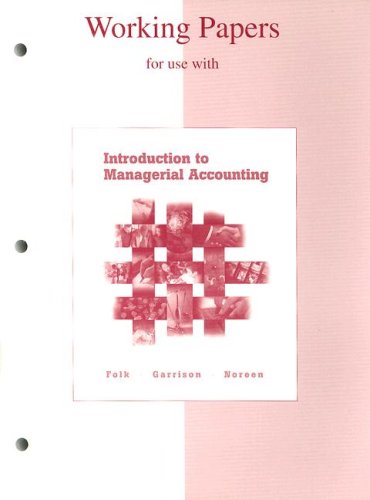 Working Papers for Use with Introduction to Managerial Accounting  2002 9780072466409 Front Cover