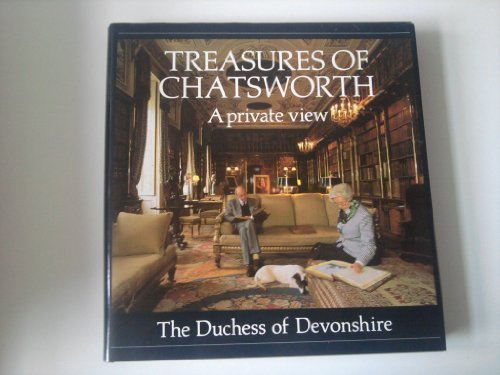 Treasures of Chatsworth A Private View  1991 9780094709409 Front Cover
