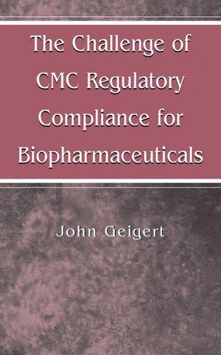 Challenge of CMC Regulatory Compliance for Biopharmaceuticals   2004 9780306480409 Front Cover