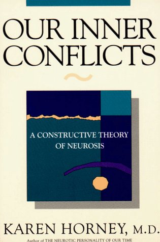 Our Inner Conflicts A Constructive Theory of Neurosis  1992 (Revised) 9780393309409 Front Cover