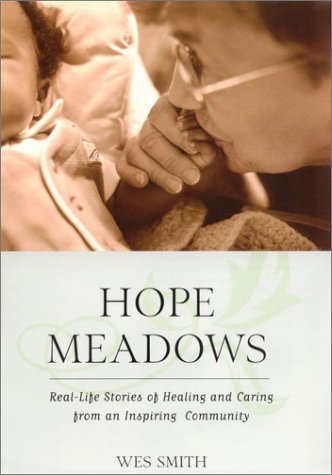 Hope Meadows Real Life Stories of Healing and Caring from an Inspiring Community  2001 9780425178409 Front Cover