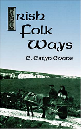Irish Folk Ways   2000 (Unabridged) 9780486414409 Front Cover