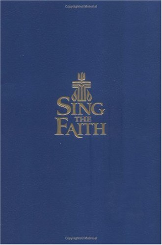 Sing the Faith New Hymns for Presbyterians N/A 9780664502409 Front Cover