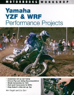 Yamaha YZF and WRF Performance Projects   2005 (Revised) 9780760321409 Front Cover