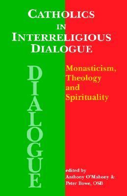 Catholics in Interreligious Dialogue   2006 9780852446409 Front Cover
