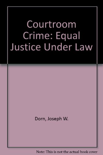 Courtroom Crime: Equal Justice Under Law  1995 9780964329409 Front Cover