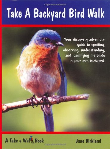 Take a Backyard Bird Walk   2001 9780970975409 Front Cover