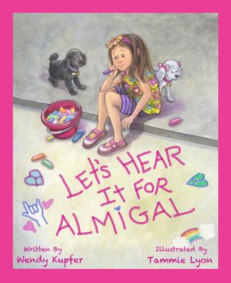 Let's Hear It for Almigal:   2012 9780983829409 Front Cover