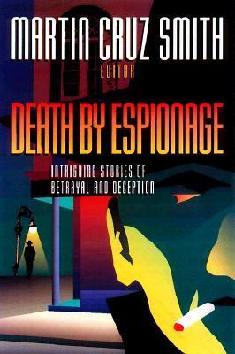 Death by Espionage Intriguing Stories of Betrayal and Deception  1999 9781581820409 Front Cover