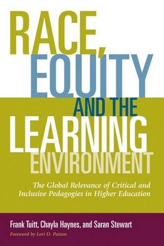 Race, Equity, and the Learning Environment The Global Relevance of Critical and Inclusive Pedagogies in Higher Education  2016 9781620363409 Front Cover