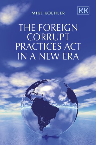Foreign Corrupt Practices Act in a New Era   2014 9781781954409 Front Cover