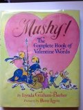 Mushy! : The Complete Book of Valentine Words N/A 9780027369410 Front Cover