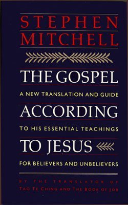 Gospel According to Jesus A New Translation and Guide to His Essential Teachings for Believers and Unbelievers  1991 9780060166410 Front Cover