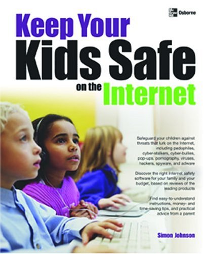 Keep Your Kids Safe on the Internet   2004 9780072257410 Front Cover