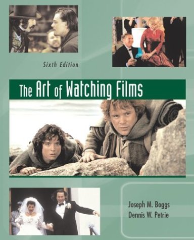 Art of Watching Film  6th 2004 (Revised) 9780072976410 Front Cover