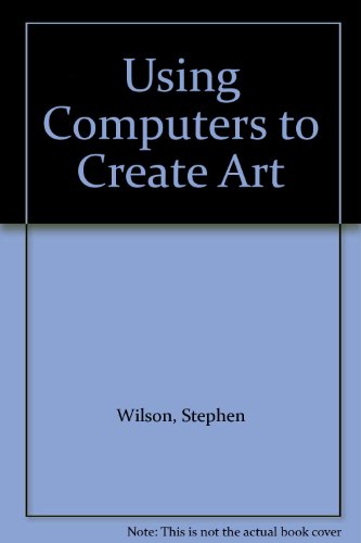 Using Computers to Create Art  1986 9780139383410 Front Cover