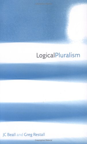 Logical Pluralism   2005 9780199288410 Front Cover