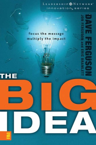 Big Idea Aligning the Ministries of Your Church Through Creative Collaboration  2007 9780310272410 Front Cover