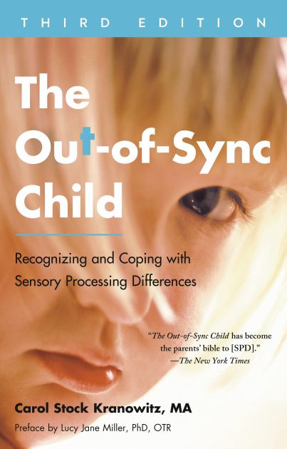 Out-Of-Sync Child, Third Edition Recognizing and Coping with Sensory Processing Differences N/A 9780593419410 Front Cover