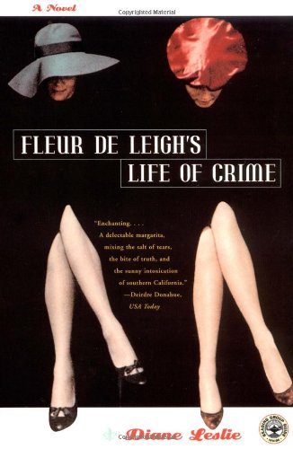 Fleur de Leigh's Life of Crime A Novel  2000 9780684867410 Front Cover