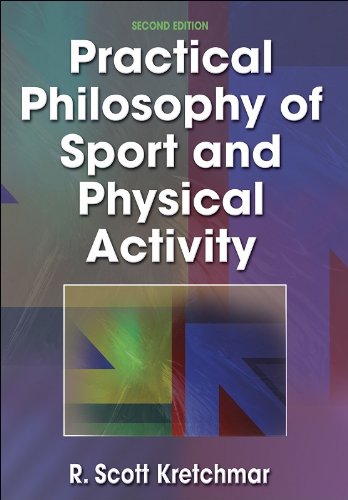 Practical Philosophy of Sport and Physical Activity  2nd 2005 (Revised) 9780736001410 Front Cover
