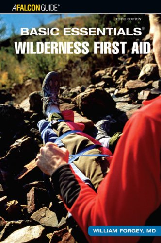 Basic Essentials Wilderness First Aid  3rd 2006 9780762741410 Front Cover
