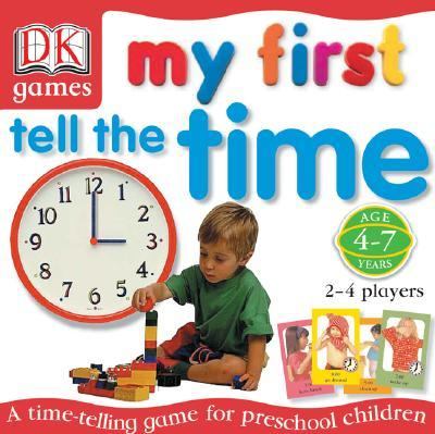 My First Tell the Time Game  N/A 9780789498410 Front Cover