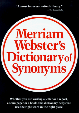 Merriam-Webster's Dictionary of Synonyms Choose Words with Precision  1984 9780877793410 Front Cover