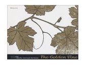 The Golden Vine  2003 9780971756410 Front Cover