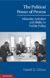 Political Power of Protest Minority Activism and Shifts in Public Policy  2013 9781107657410 Front Cover