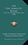Epic Songs of Russi With an Introductory Note (1886) N/A 9781165121410 Front Cover