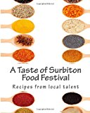 Taste of Surbiton Food Festival  N/A 9781482637410 Front Cover