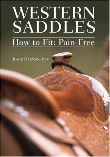 Western Saddles: How To Fit: Pain-Free  2006 9781570763410 Front Cover